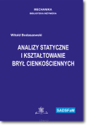 Analizy statyczne i kształtowanie brył cienkościennych