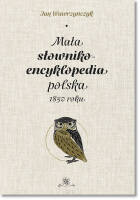 Mała słownikoencyklopedia polska 1850 roku