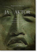 Ja – Aktor. Poradnik metodyczny